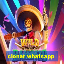 clonar whatsapp